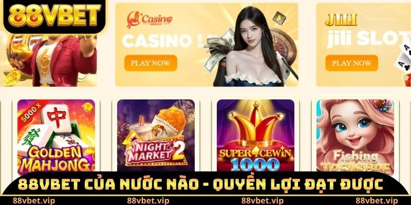 88vbet Của Nước Nào - Tìm Hiểu Về Các Dữ Liệu Quan Trọng 2 88vbet của nước nào - Quyền lợi đạt được