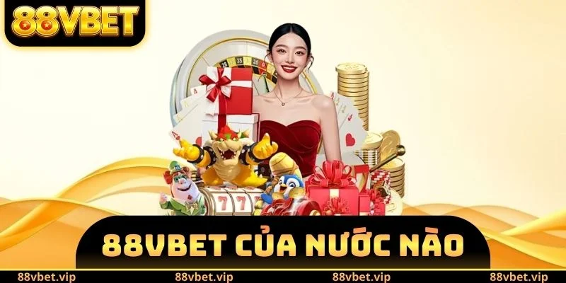 88vbet Của Nước Nào - Tìm Hiểu Về Các Dữ Liệu Quan Trọng 2 88vbet của nước nào