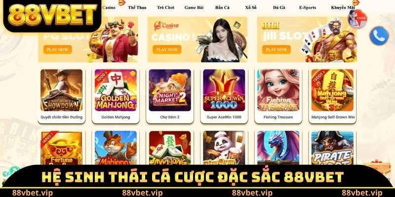 88VBET – Nhà Cái Giải Trí Trực Tuyến Đổi Thưởng Uy Tín 2026 17 Hệ sinh thái cá cược đặc sắc 88vbet