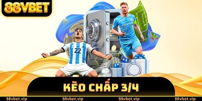 Kèo Chấp 3/4 - Định Nghĩa Và Cách Tính Thắng Thua Chính Xác 4 Kèo Chấp 3/4