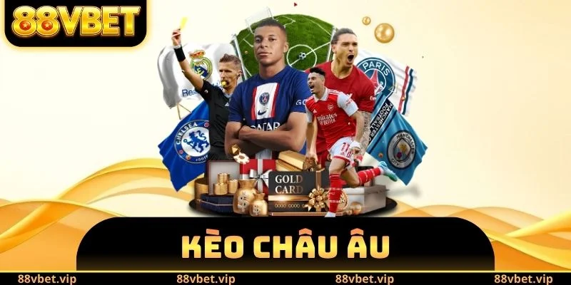 Kèo Châu Âu - 4 Kinh Nghiệm Chốt Kèo Thơm Hốt Bạc Tỷ Về Tay 2 Kèo Châu Âu