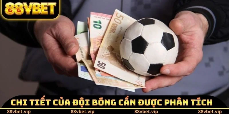 Kèo Rung Là Gì - Luật Chơi Cơ Bản Cho Người Mới Vào Nghề 3 Từng chi tiết của đội bóng cần được phân tích